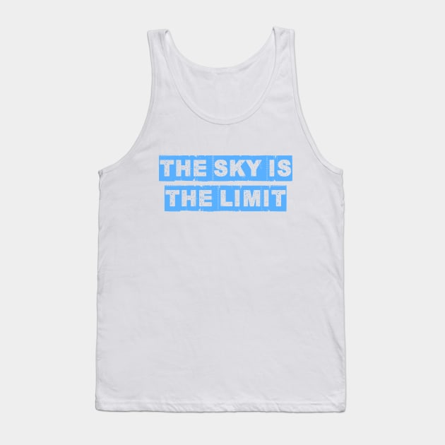 the sky is the limit Tank Top by ddesing